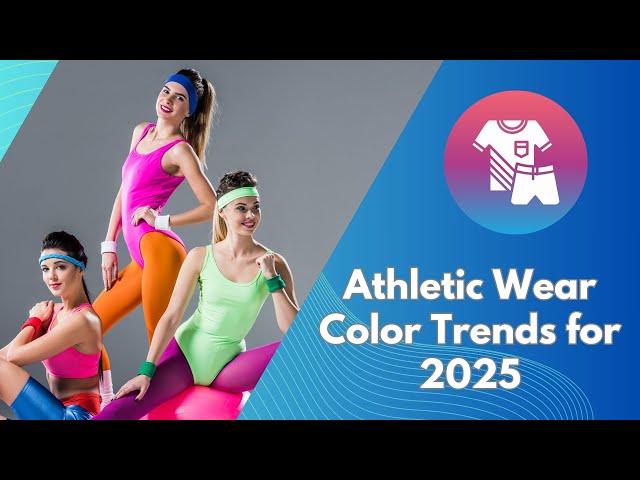 'Video thumbnail for Athletic Wear Color Trends for 2025: Video'