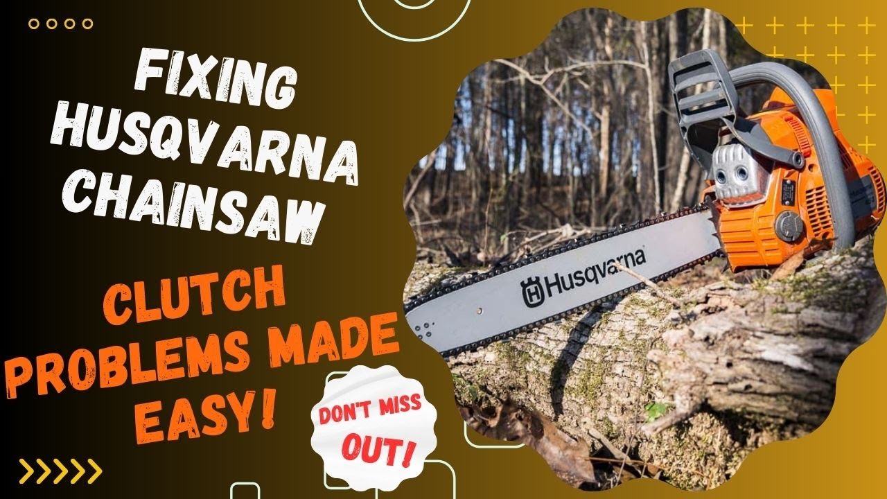 Video thumbnail for Fixing Husqvarna Chainsaw Clutch Problems Made Easy! Don't miss out!