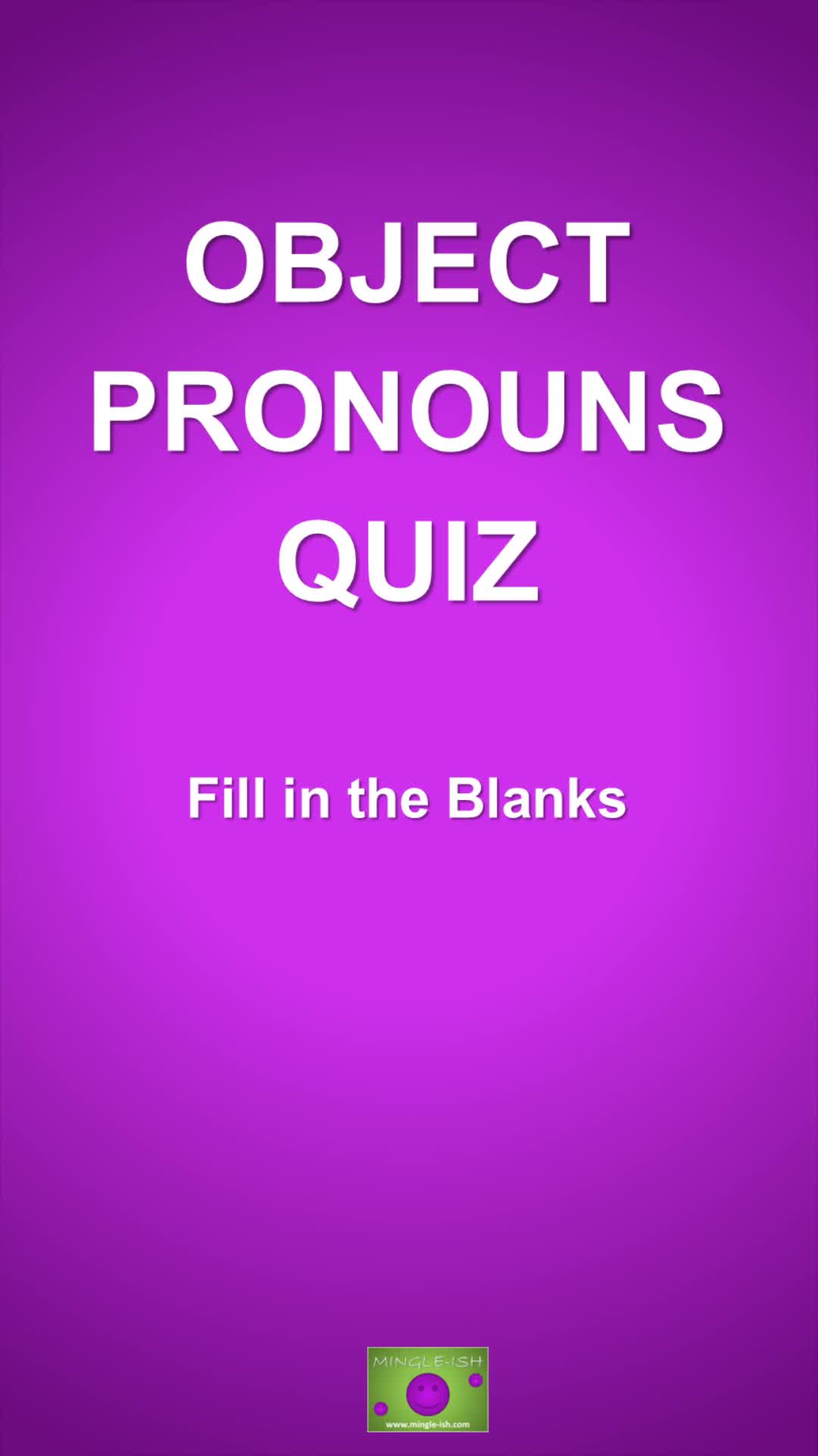 'Video thumbnail for Object Pronouns Quiz – Fill in the Blanks #1'