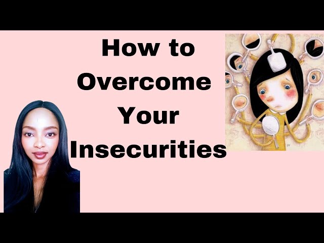 Video thumbnail for How to Overcome Your Insecurities