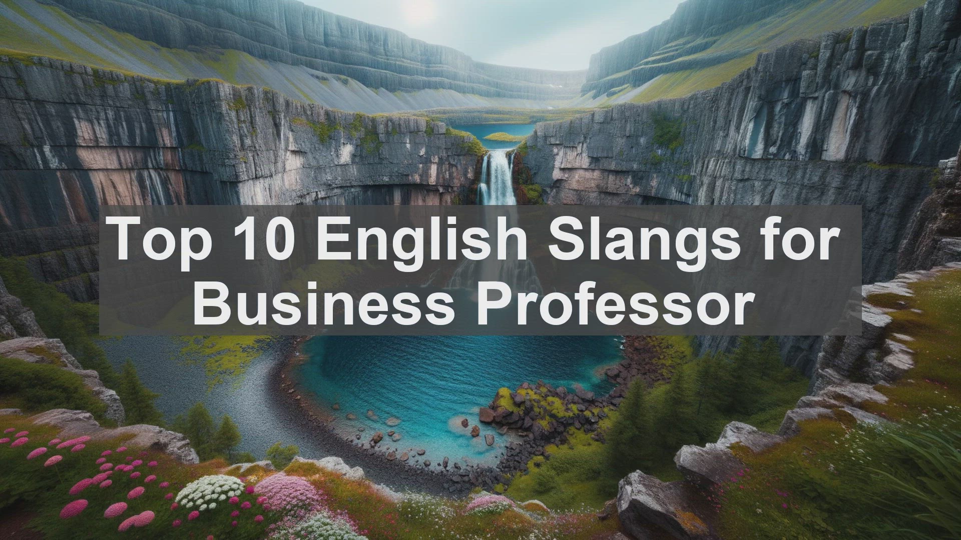 'Video thumbnail for Top 10 English Slangs for Business Professor'