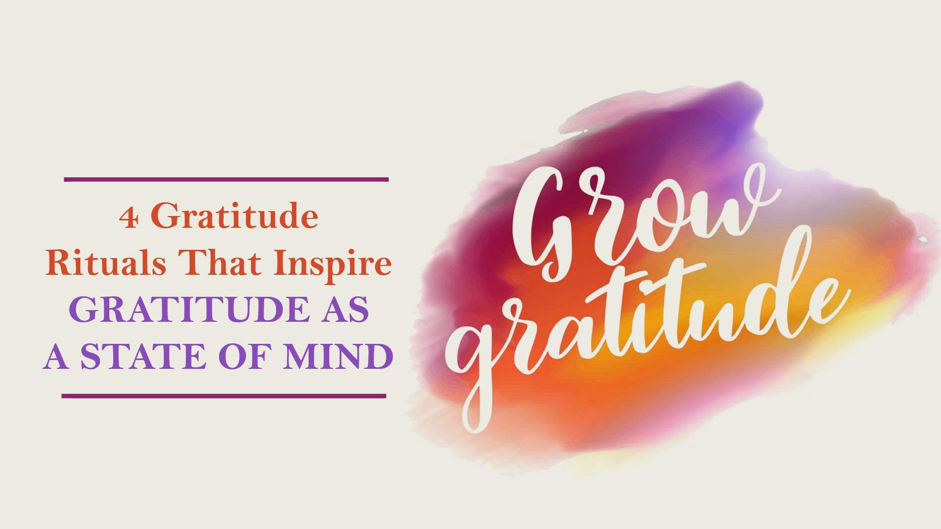 'Video thumbnail for 4 Gratitude Rituals That Inspire Gratitude As A State of Mind'