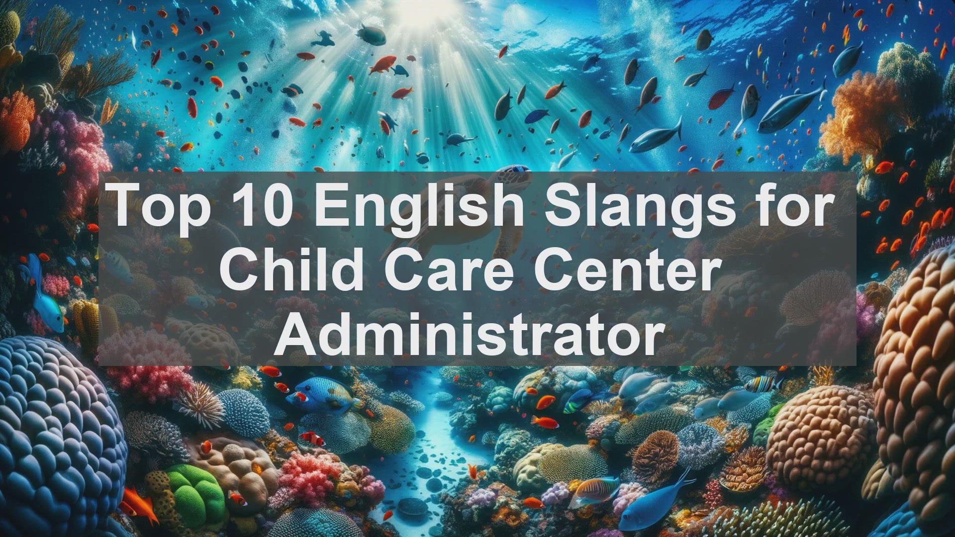 'Video thumbnail for Top 10 English Slangs for Child Care Center Administrator'