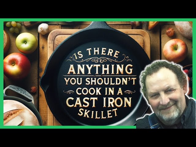 Video thumbnail for Is There (ANYTHING) You Shouldn't Cook In A Cast Iron Skillet?