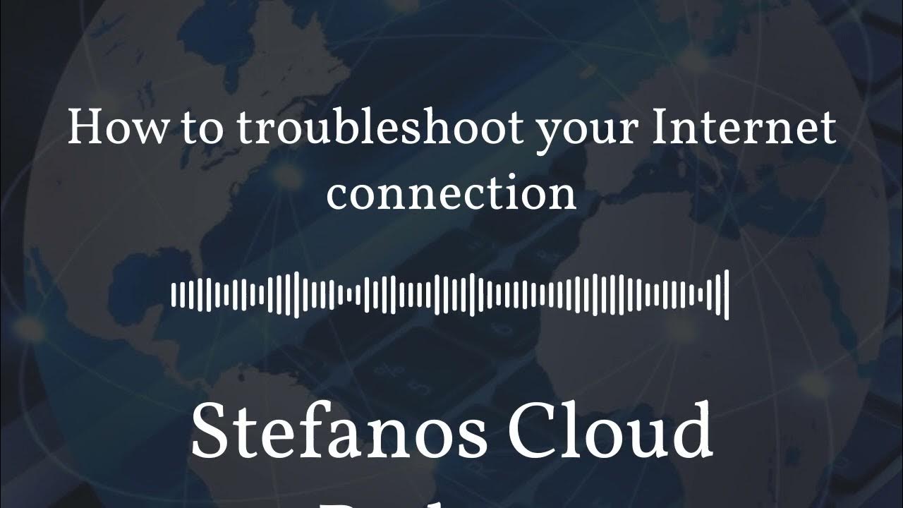 'Video thumbnail for Stefanos Cloud Podcast - How to troubleshoot your Internet connection'