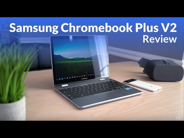 Video thumbnail for Samsung Chromebook Plus V2 Review