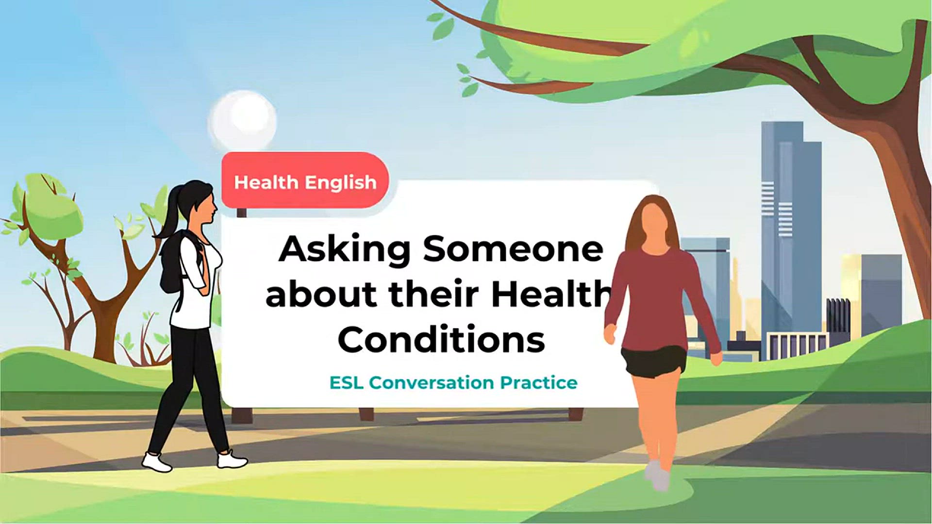 'Video thumbnail for Asking Someone about their Health Condition || ESL Conversation Practice || ESL Advice'