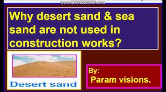 'Video thumbnail for Why desert sand & sea sand are not used in construction works?'