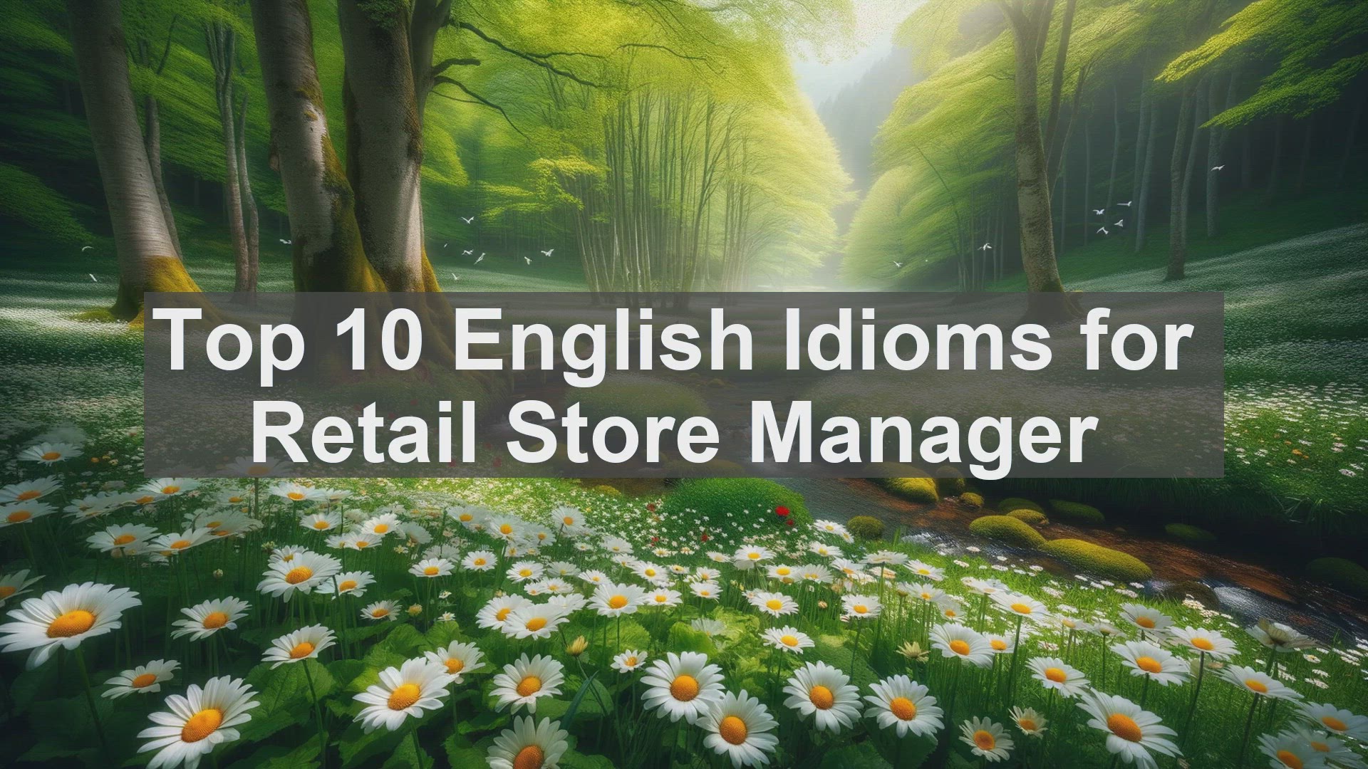 'Video thumbnail for Top 10 English Idioms for Retail Store Manager'