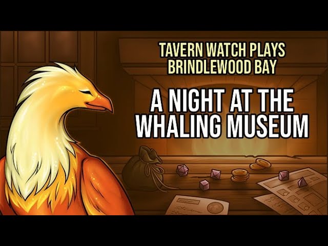 Video thumbnail for Tavern Watch Plays Brindlewood Bay, episode 1: A night at the whaling museum