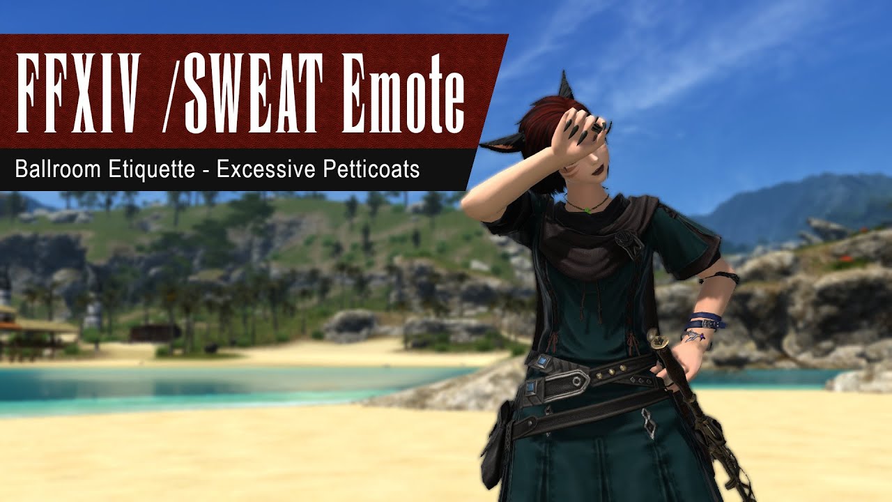 Video thumbnail for FFXIV Sweat Emote -  Ballroom Etiquette - Excessive Petticoats | FF14