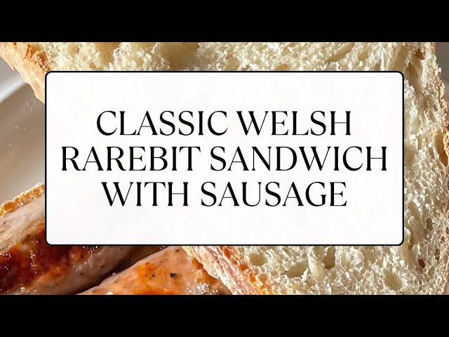 'Video thumbnail for Classic Welsh Rarebit Breakfast Sandwich With Sausage'