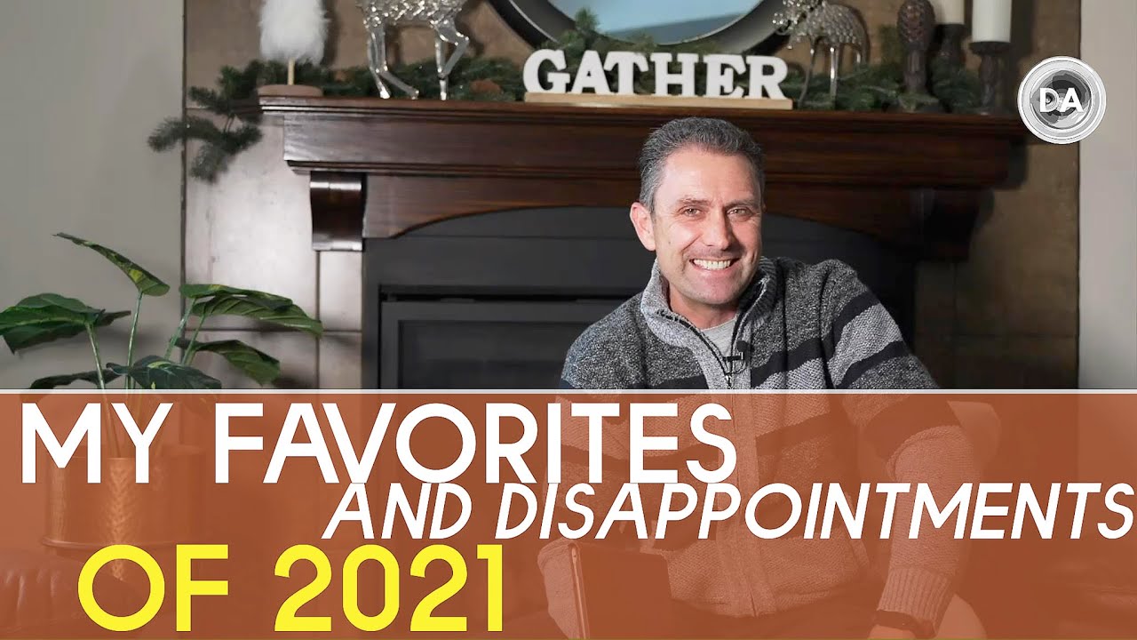 Video thumbnail for My Favorites and Disappointments of 2021 | DA