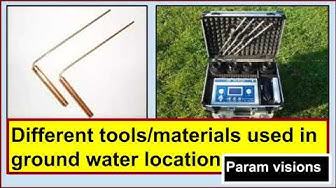 'Video thumbnail for Types of tools or materials used in the ground water location./Different ways to locate ground water.'