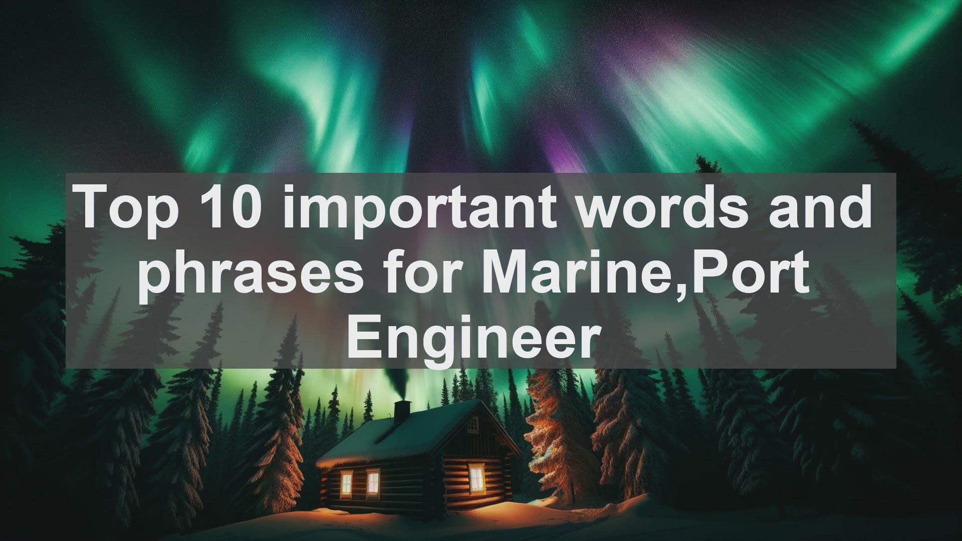'Video thumbnail for Top 10 important words and phrases for MarinePort Engineer'