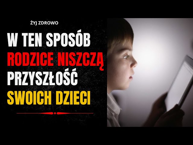 Video thumbnail for Dlaczego twoje dziecko nudzi się, łatwo się denerwuje i nie ma prawdziwych przyjaciół? Otóż dlatego!