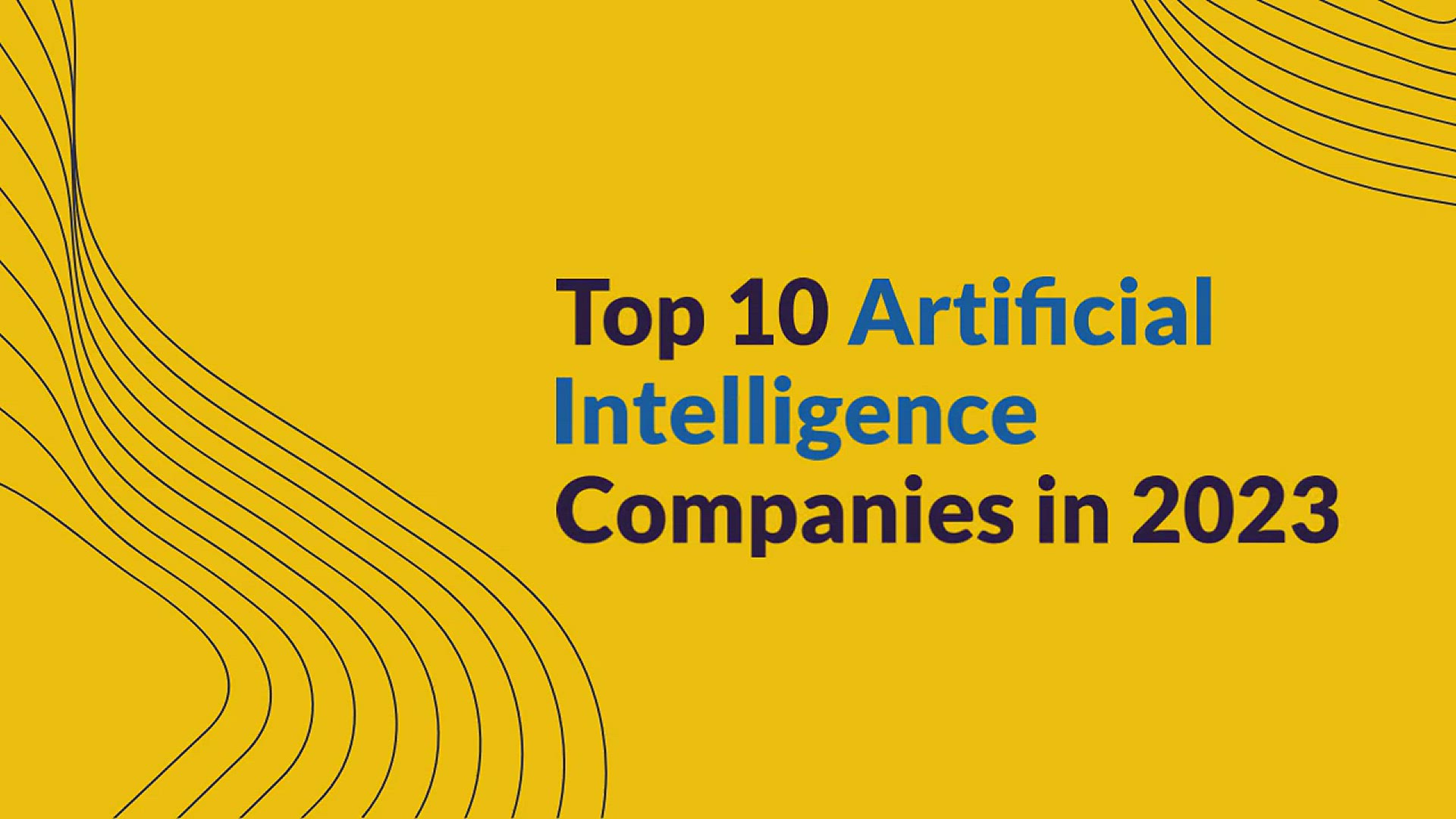 'Video thumbnail for Top 10 Artificial Intelligence(AI) Companies [2023 Updated]'