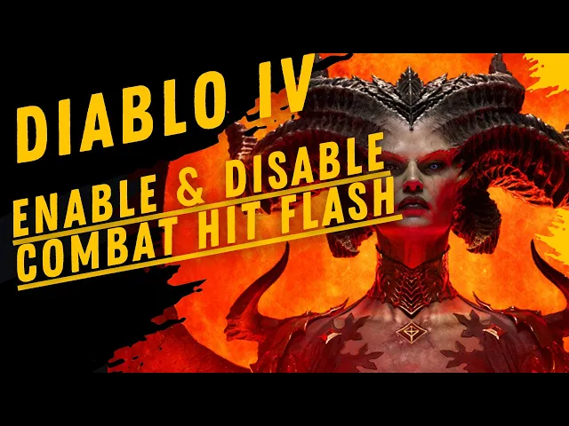 Video thumbnail for How To Enable & Disable Combat Hit Flash In Diablo IV