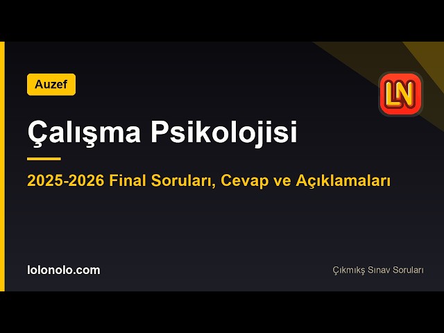 Video thumbnail for Çalışma Psikolojisi 2025-2026 Final Soruları