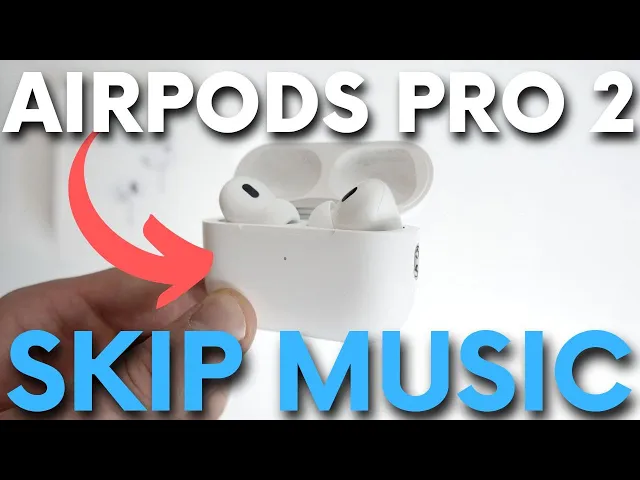 Video thumbnail for How to Skip Songs with AirPods Pro 2 - Change Song with AirPods Pro 2nd Gen