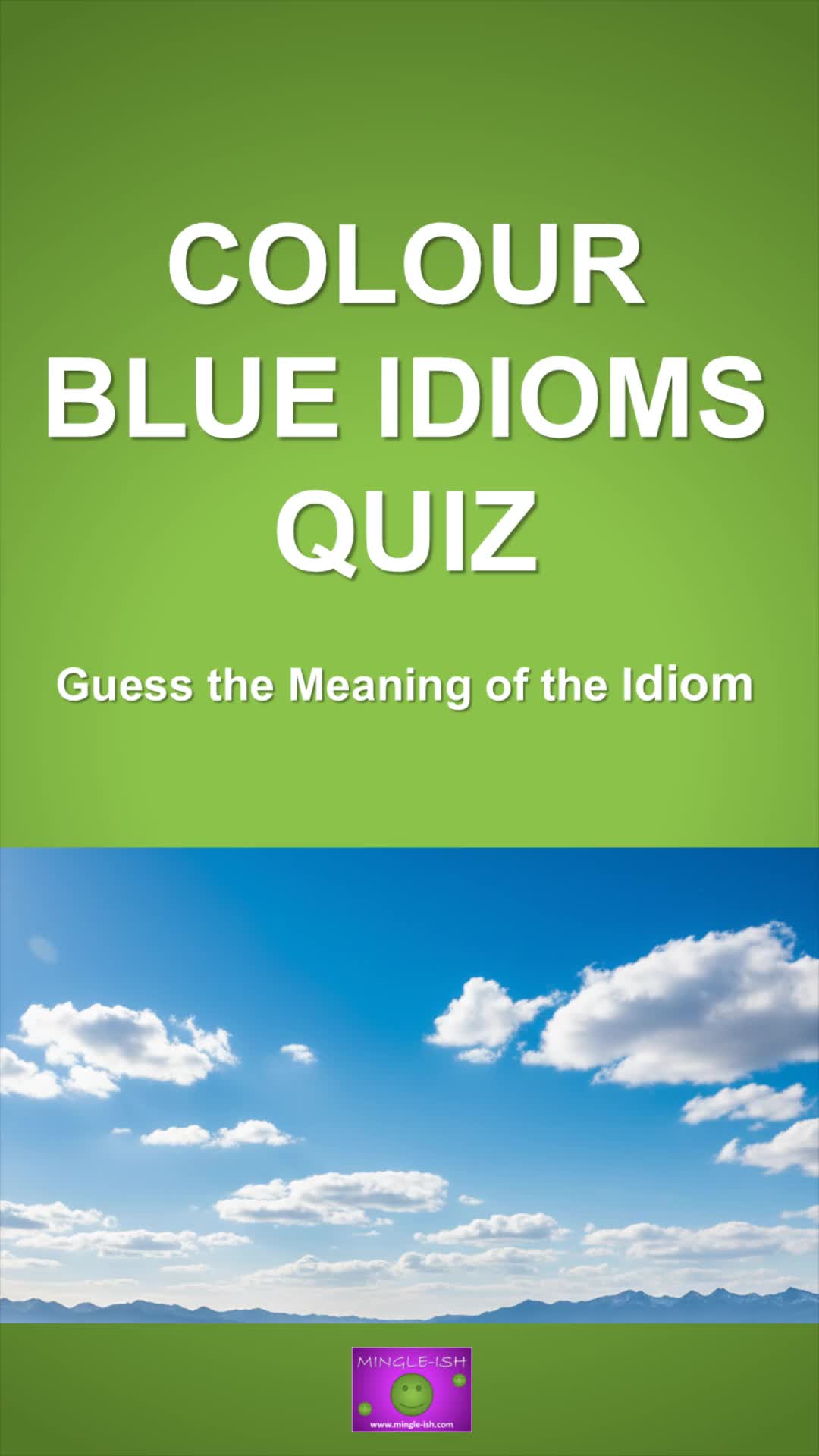 Video thumbnail for Colour Blue Idioms Quiz: Guess the Meaning of the Idiom #1