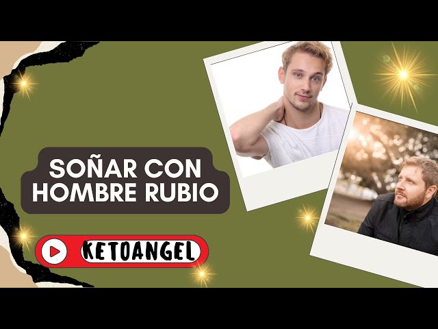 'Video thumbnail for Significado de Soñar con Hombre Rubio'