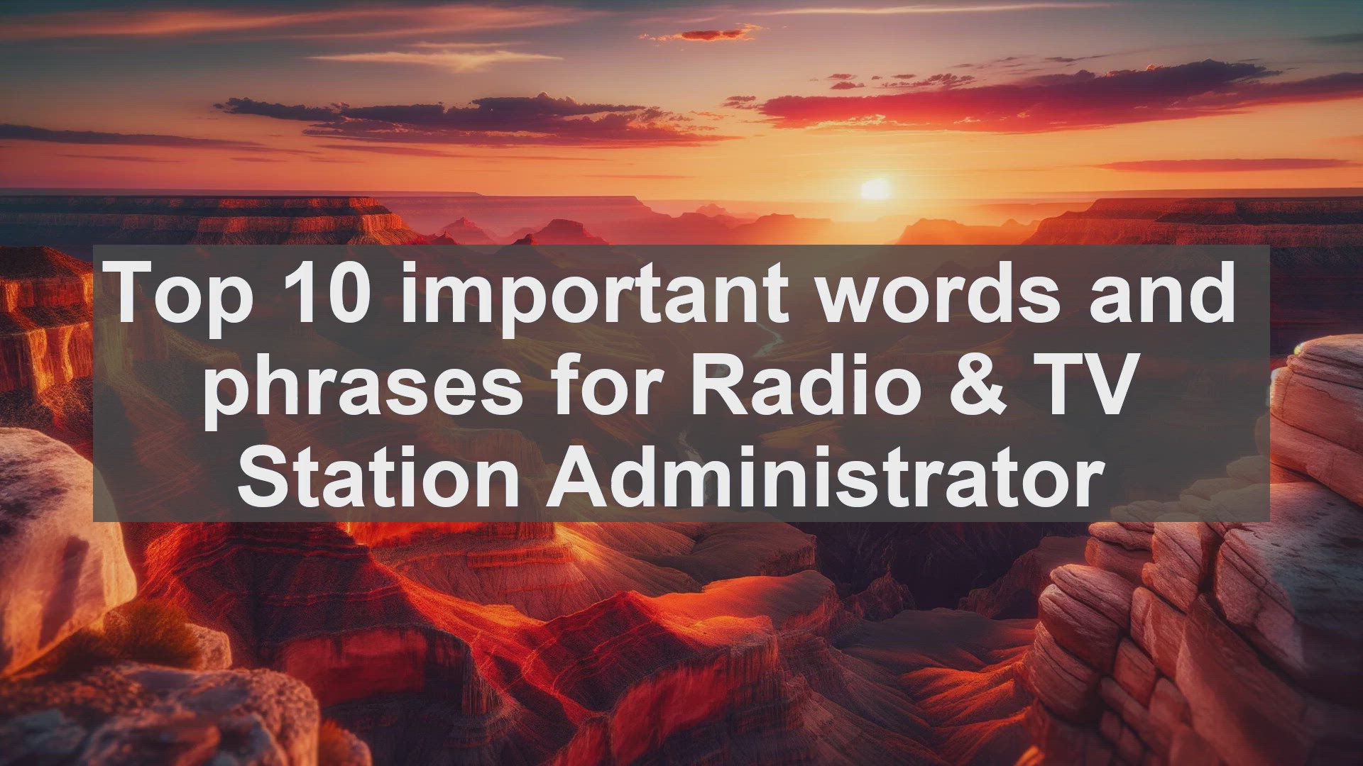 'Video thumbnail for Top 10 important words and phrases for Radio  TV Station Administrator'