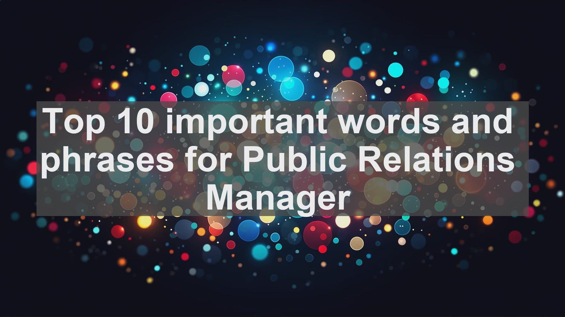 'Video thumbnail for Top 10 important words and phrases for Public Relations Manager'