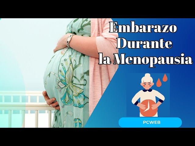 'Video thumbnail for Embarazo Durante la Menopausia: Posibilidades y Precauciones'