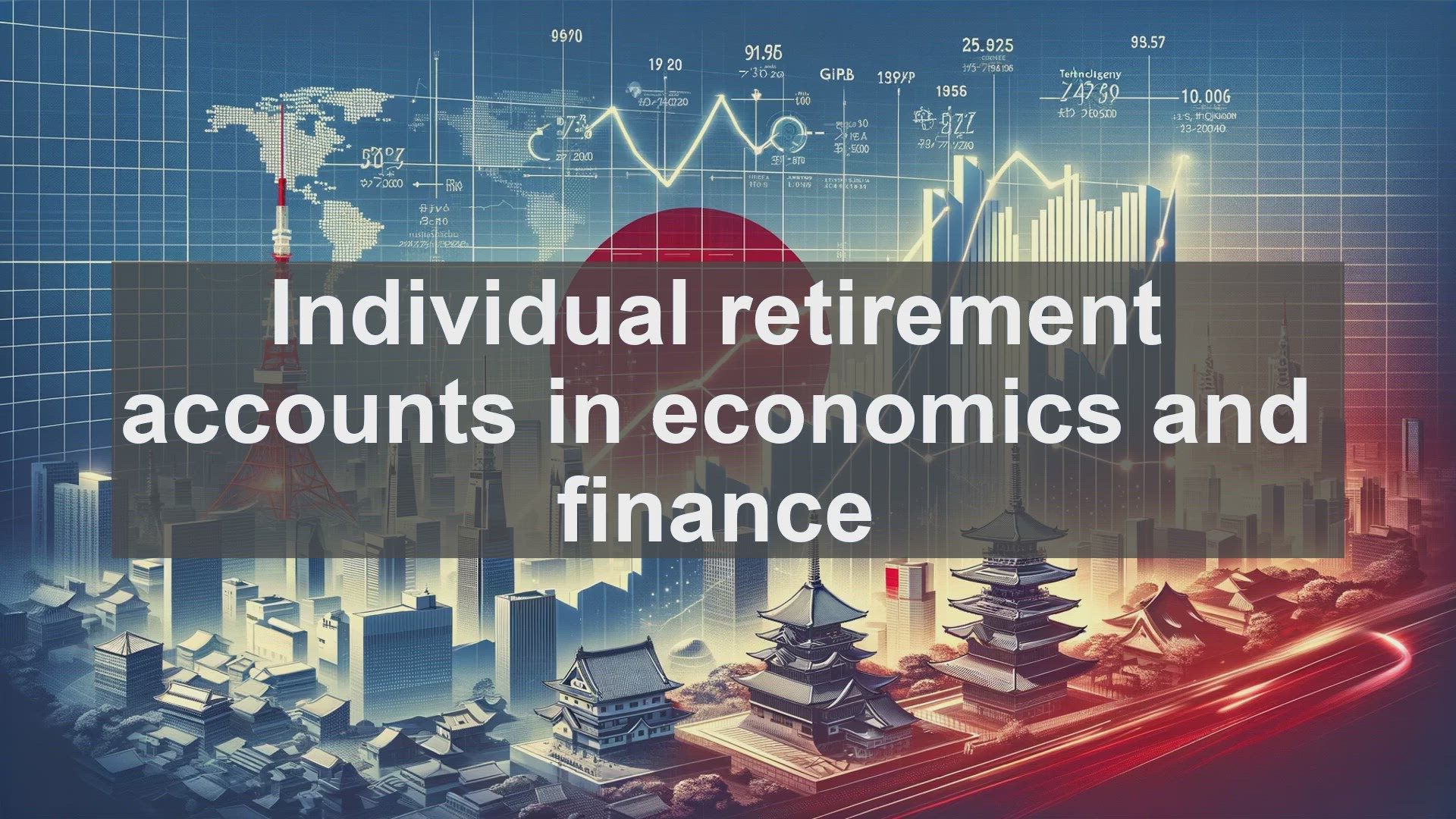 'Video thumbnail for Individual retirement accounts in economics and finance'