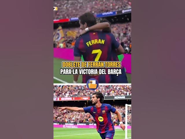 Video thumbnail for 🤩 DOBLETE de Ferran Torres para que el Barça amplíe la ventaja. Te esperabas los goles del Tiburón?