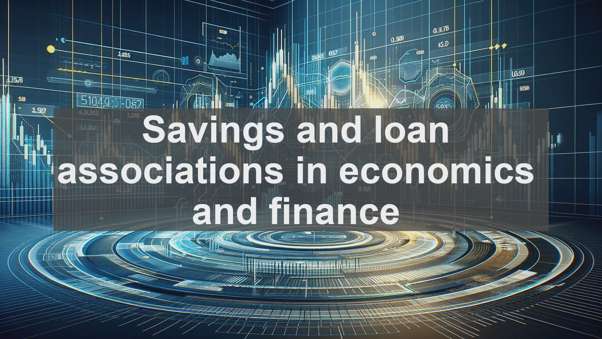'Video thumbnail for Savings and loan associations in economics and finance'