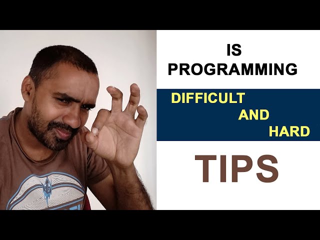 Is Programming Hard or Easy? Best Tips for Beginners
