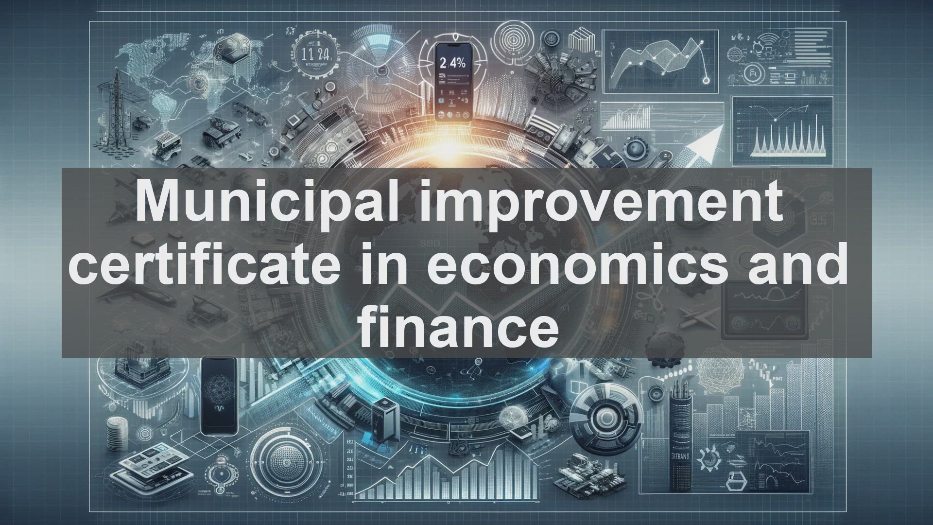 'Video thumbnail for Municipal improvement certificate in economics and finance'