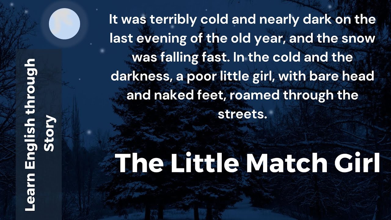 'Video thumbnail for Learn English through Story || The Little Match Girl || Level 2'