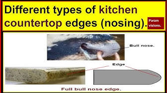 'Video thumbnail for Different types of kitchen countertop edges(nosing)./Types of countertop molding.'