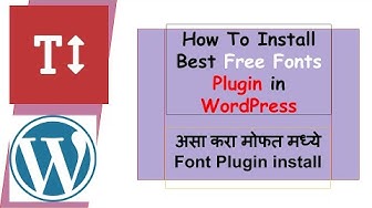 Video thumbnail for How To Install Best Free Fonts Plugin in WordPress - Wordpress मध्ये असा करा fonts plugin install