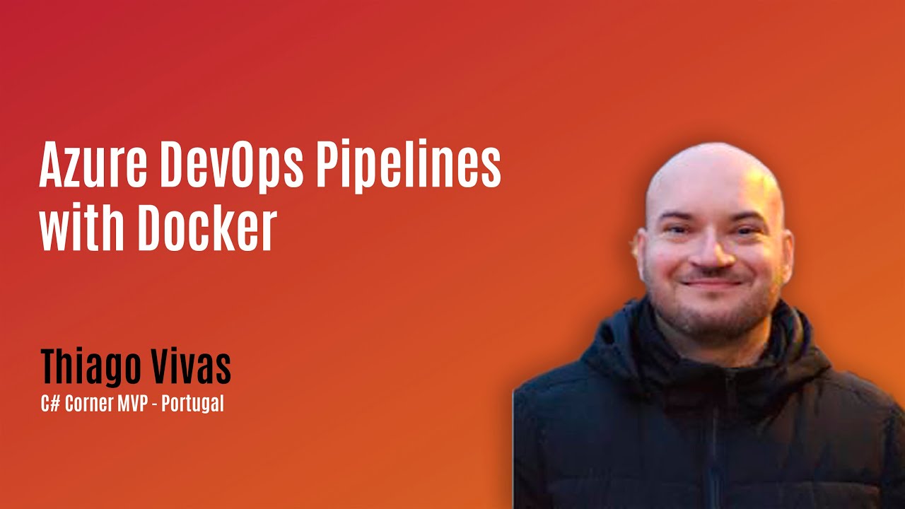 'Video thumbnail for Azure DevOps Pipelines with Docker - MVP Show ft. Thiago Vivas'