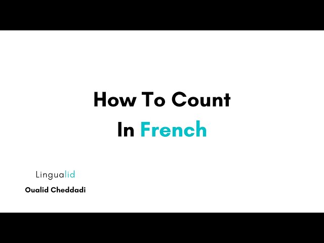 Video thumbnail for How To Count In French From 0 to 1 Billion