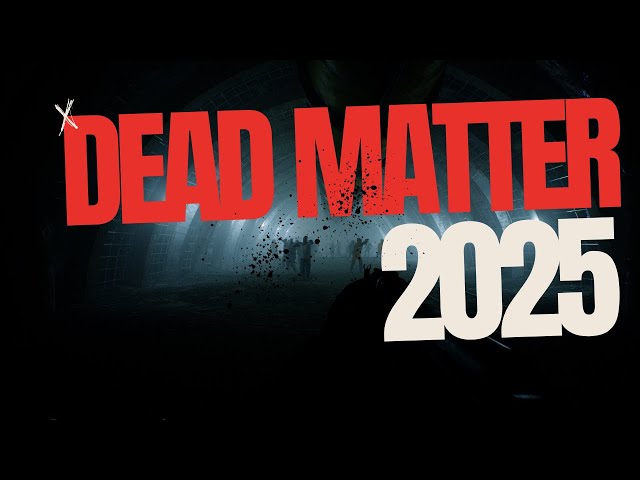 Video thumbnail for ¿Dead Matter está muerto o vuelve en 2025?