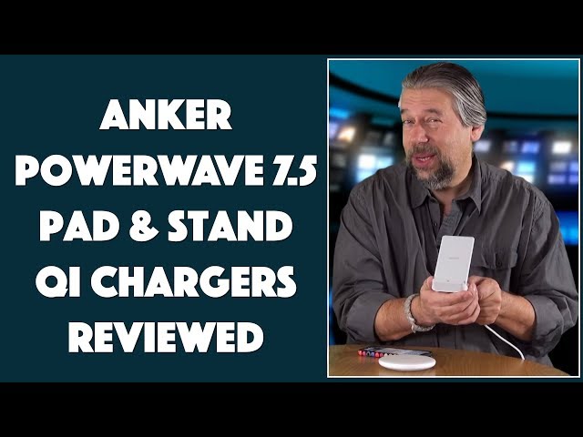 Video thumbnail for The Anker PowerWave 7.5 Pad & Stand Qi Chargers - REVIEWED