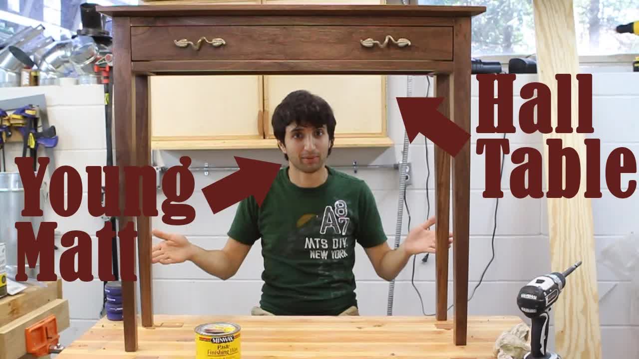 Video thumbnail for Younger Matt Builds a Walnut Hall Table