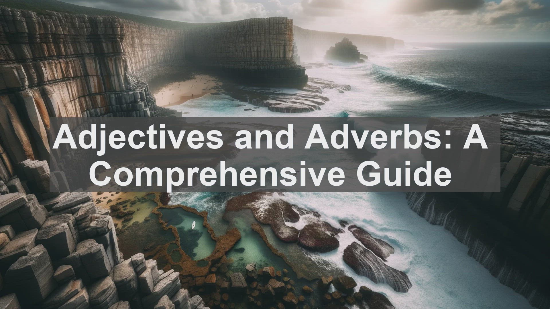 'Video thumbnail for Adjectives and Adverbs: A Comprehensive Guide'