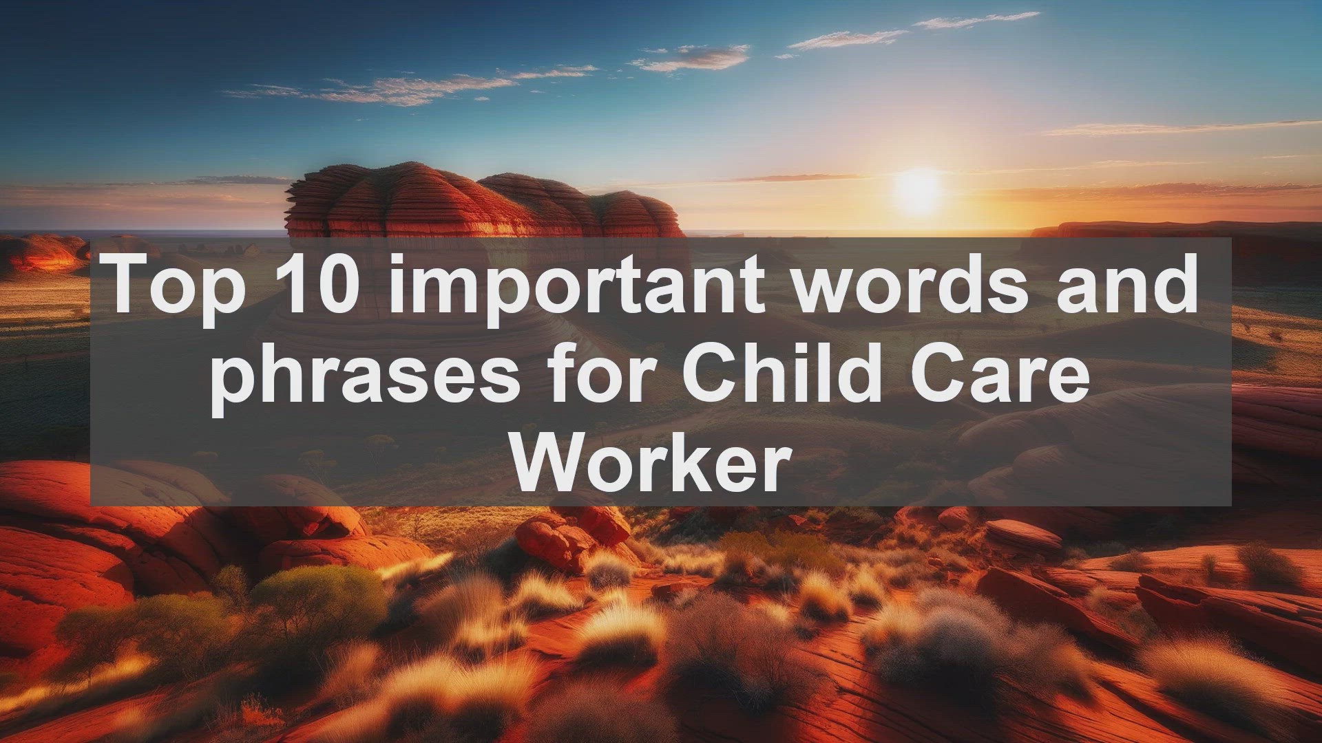 'Video thumbnail for Top 10 important words and phrases for Child Care Worker'