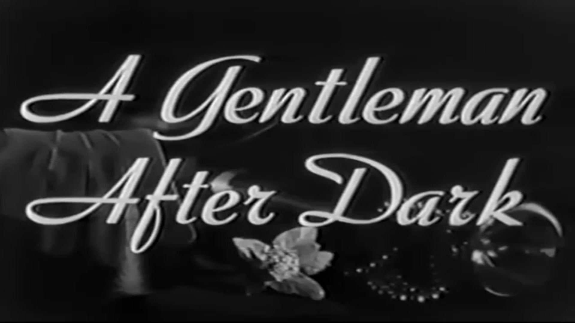 Video thumbnail for A Gentleman After Dark (1942)