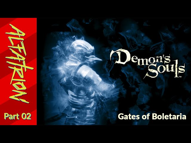 Video thumbnail for Demon's Souls 002 - Gates of Bolateria