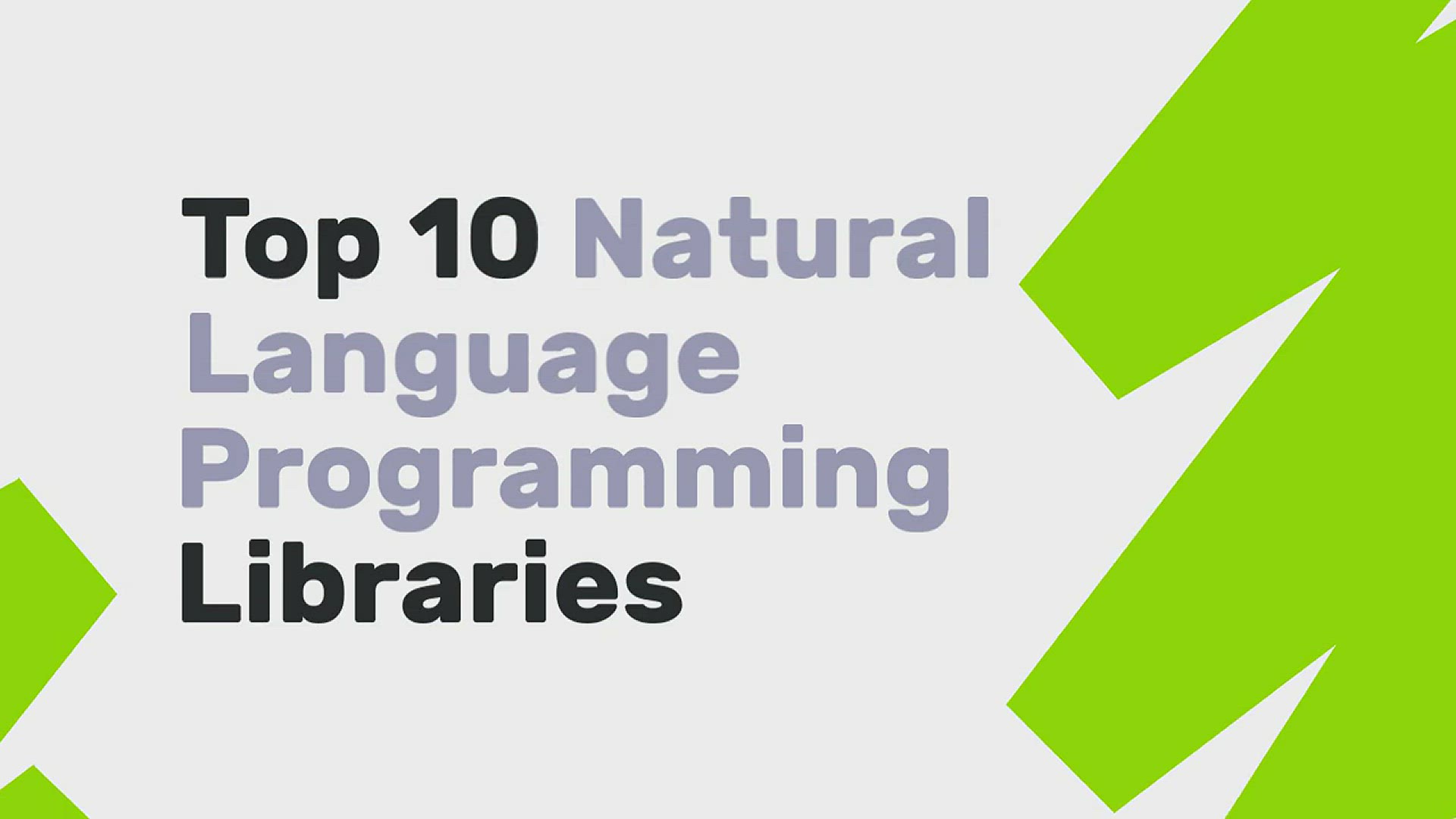 'Video thumbnail for Top 10 Natural Language Programming Libraries'