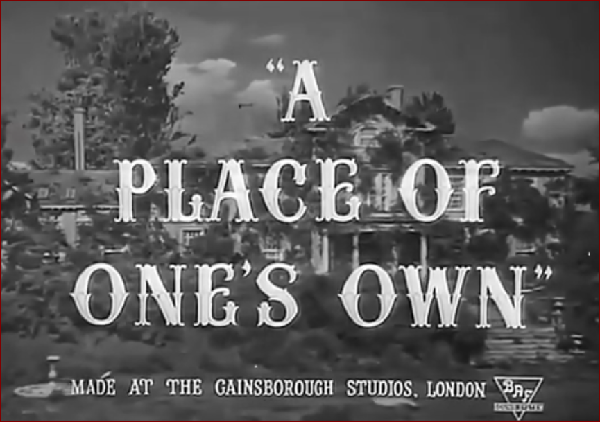 Video thumbnail for A Place of One's Own (1945)