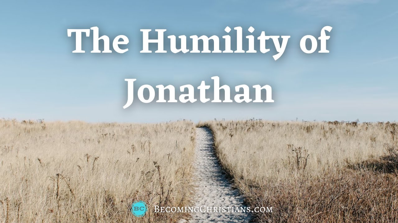 Video thumbnail for What can we learn from the life of Jonathan in the Bible?