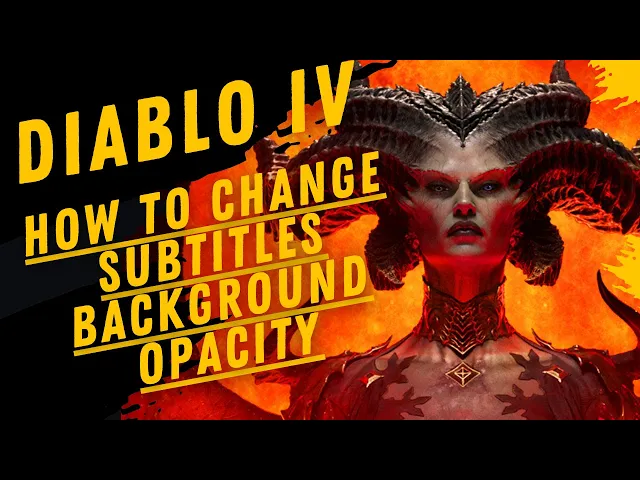 Video thumbnail for How To Change Subtitles Background Opacity In Diablo IV